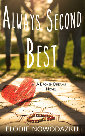 Always Second Best (Broken Dreams, #2)