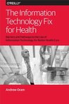 The Information Technology Fix for Health The Information Technology Fix for Health
