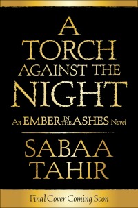 A Torch Against the Night (An Ember in the Ashes, #2)