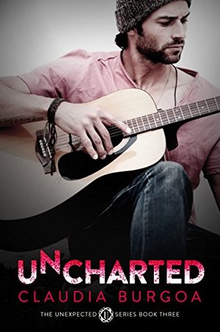 Uncharted (Unexpected #3) by Claudia Y. Burgoa