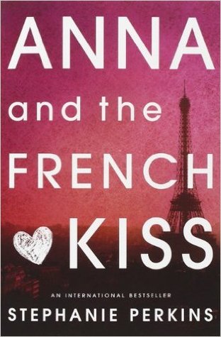 Anna and the French Kiss (Anna and the French Kiss, #1)