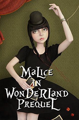 Malice in Wonderland Prequel (Malice in Wonderland Series Book 0)