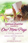 One More Page: A Fiction Sampler with Bonus Writing Advice from 17 Successful Novelists One More Page: A Fiction Sampler with Bonus Writing Advice from 17 Successful Novelists