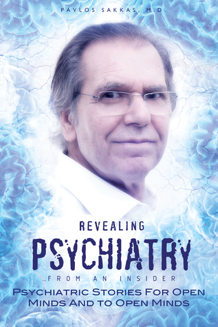 Psychiatric Stories for Open Minds and to Open Minds - Pavlos Sakkas
