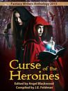 Curse of the Heroines (Fantasy Writers Anthology 2015)