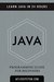 JAVA: Java Programming Guide - Learn Java In 24 hours or less