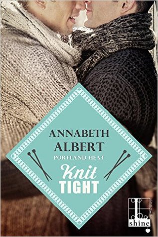 Knit Tight (Portland Heat, #4)