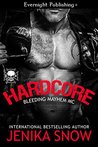 Hardcore (Bleeding Mayhem MC Book 1)