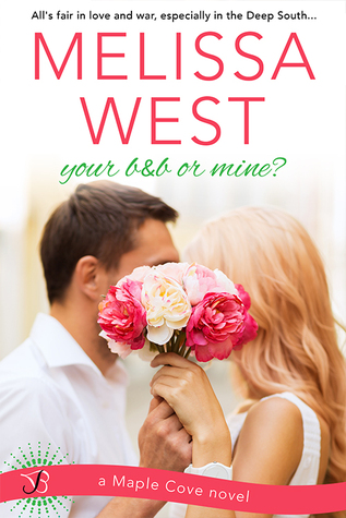 Your B&B or Mine? by Melissa West