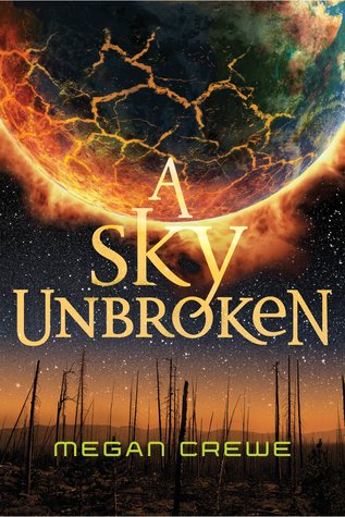 A Sky Unbroken (Earth & Sky, #3)