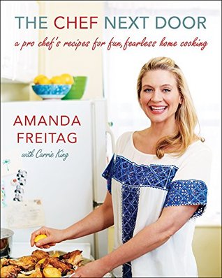 The Chef Next Door by Amanda Freitag