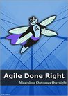 Agile Done Right by Sam Adams Agile Done Right by Sam Adams