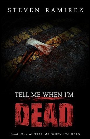 Tell Me When I'm Dead (Book One of TELL ME WHEN I'M DEAD)