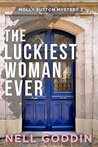 The Luckiest Woman Ever (Molly Sutton Mysteries Book 2)