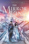 The Mirror King (The Orphan Queen #2)