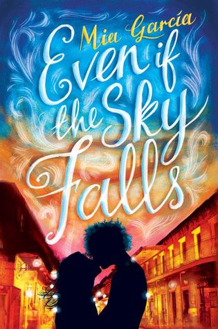 3 Reasons to Read… Even if the Sky Falls by Mia Garcia