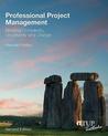 Professional Project Management: Bridging Complexity, Uncertainty and Change Professional Project Management: Bridging Complexity, Uncertainty and Change