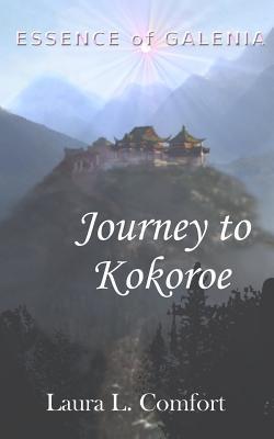 Journey to Kokoroe by Laura L. Comfort