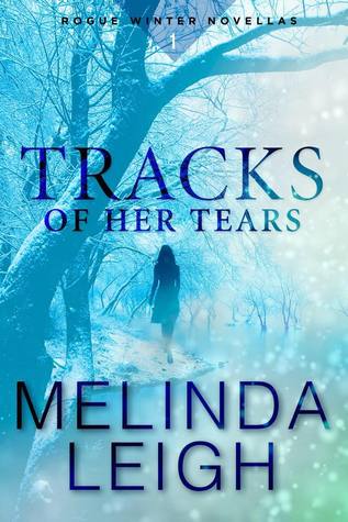 Tracks of Her Tears (Rogue Winter Novella Book 1)