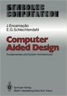 Computer Aided Design: Fundamentals and System Architectures