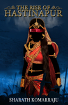 The Rise of Hastinapur (Hastinapur, #2)