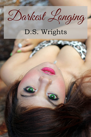 Darkest Longing by D.S. Wrights