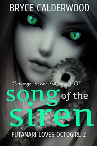 Song of the Siren Futanari Loves Octogirl 2 by Bryce Calderwood