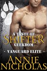 A Taste of Shifter Geekdom: Shifter Romance (Vanguard Elite Book 2)