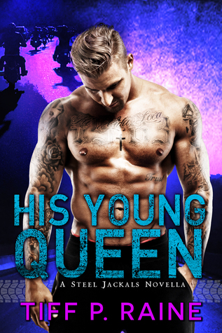 His Young Queen (Steel Jackals MC, #1)