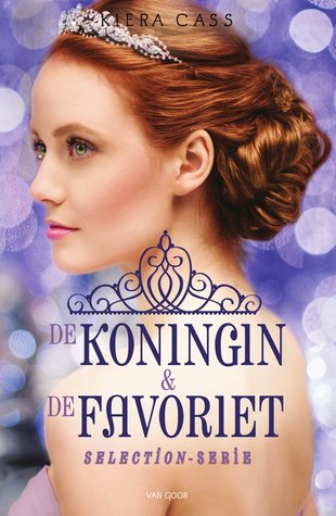 The Selection Stories: De koningin & De favoriet (The Selection 0.4 & 2.6) – Kiera Cass The Selection Stories: De koningin & De favoriet (The Selection 0.4 & 2.6) – Kiera Cass