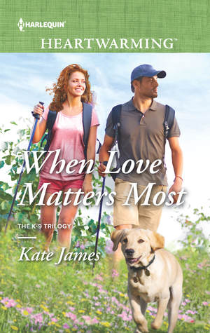 When Love Matters Most (The K-9 Trilogy, #2)