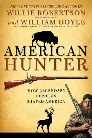 American Hunter: How Legendary Hunters Shaped America