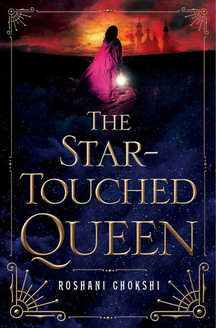 The Star-Touched Queen by Roshani Chokshi book cover