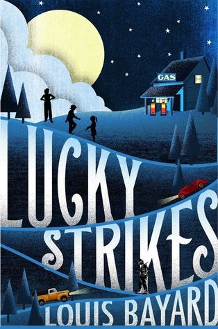 lucky strikes bayard louis book macmillan books advisable read editions holt other goodreads excerpt