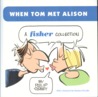 When Tom Met Alison