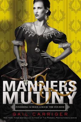 Manners & Mutiny (Finishing School, #4)