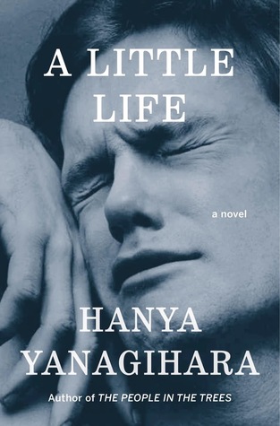 Míseros Relatos. - Libro: Tan poca vida Autor: Hanya Yanagihara