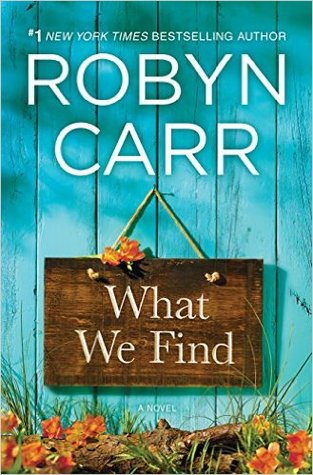 RELEASE DAY: What We Find (Robyn Carr)