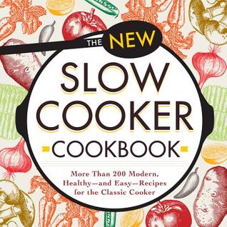 The New Slow Cooker Cookbook by Adams Media