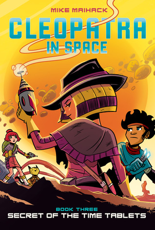 Secret of the Time Tablets (Cleopatra in Space, #3)