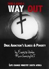 Drug Abuse Illness and Poverty-Way out Drug Abuse Illness and Poverty-Way out