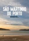 São Martinho do Porto: Momentos