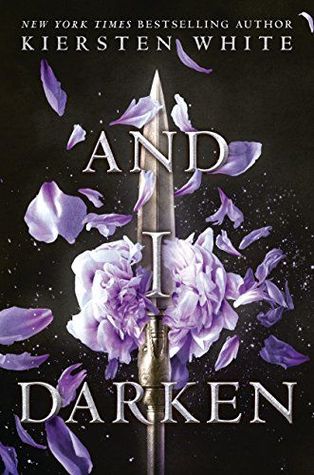 And I Darken (The Conquerors Saga, #1)