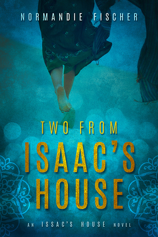 Two from Isaac's House by Normandie Fischer