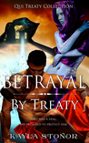 Betrayal By Treaty (Qui Treaty Collection, #6)