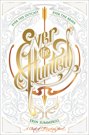 Ever the Hunted (Clash of Kingdoms, #1)