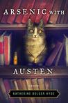 Arsenic with Austen: A Mystery