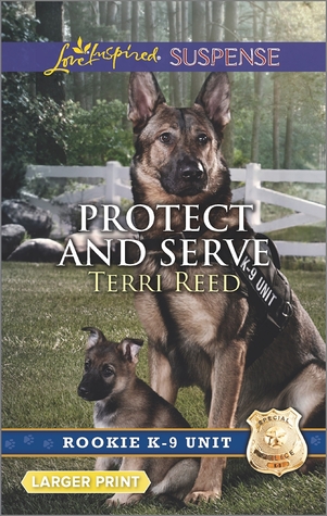 Protect and Serve (Rookie K-9 Unit #1)