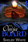 The Ouija Board (Paranormal Adventure Series Book 1)
