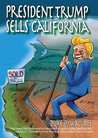 President Trump Sells California by Duke Q. Wallace President Trump Sells California by Duke Q. Wallace